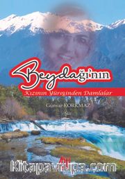Beydağı’nın Kızının Yüreğinden Damlalar