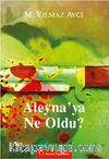 Aleyna'ya Ne Oldu?
