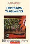 Oportünizm Yargılanıyor