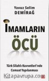 İmamların Öcü & Türk Silahlı Kuvvetleri’nde Cemaat Yapılanması