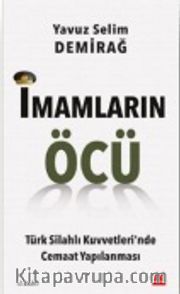 İmamların Öcü <br /> Türk Silahlı Kuvvetleri’nde Cemaat Yapılanması