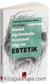 Sanat Eğitiminde Duyusal Algı ve Estetik