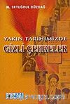 Yakın Tarihimizde Gizli Çehreler