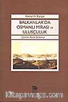 Balkanlar'da Osmanlı Mirası Ve Ulusçuluk