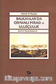 Balkanlar'da Osmanlı Mirası Ve Ulusçuluk