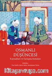 Osmanlı Düşüncesi Kaynakları ve Tartışma Konuları