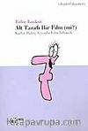 Alt Tarafı Bir Film (mi?)