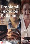 Problemli Teknoloji Kullanımı