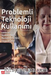 Problemli Teknoloji Kullanımı