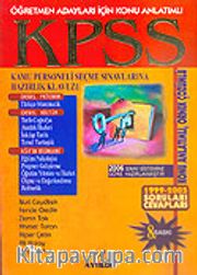KPSS Öğretmen Adayları İçin Konu Anlatımlı / Hazırlık Kılavuzu / 2006 Sistemine Göre Hazırlanmıştır