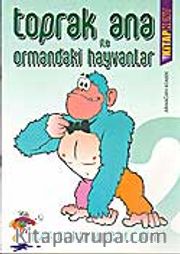 Toprak Ana ile Ormandaki Hayvanlar