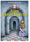 Alice Kuantum Diyarında & Bir Kuantum Fiziği Alegorisi