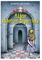 Alice Kuantum Diyarında <br /> Bir Kuantum Fiziği Alegorisi