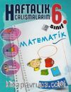 6.Sınıf Matematik Haftalık Çalışmalarım 30 Hafta