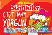 Sizinkiler 14. Kitap / Çıtçıt Hanım Yorgun