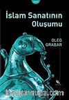 İslam Sanatının Oluşumu