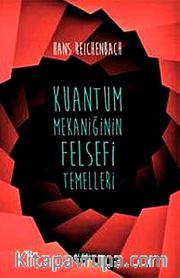 Kuantum Mekaniğinin Felsefi Temelleri
