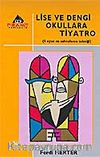 Lise ve Dengi Okullara Tiyatro