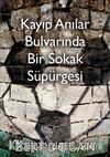 Kayıp Anılar Bulvarında Bir Sokak Süpürgesi