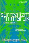 Sürrealizm Mimarlık & Mekan Sanatı