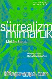 Sürrealizm Mimarlık <br /> Mekan Sanatı