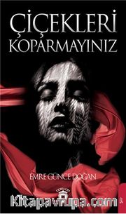 Çiçekleri Koparmayınız