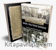 Geçmiş Günümüze Bab-ı Ali'nin İzinde
