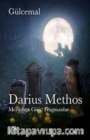 Darius Methos <br /> Mezarlığa Giriş: Fragmanlar