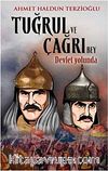 Tuğrul ve Çağrı Bey Devlet Yolunda