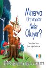 Minerva  Ormanı’nda Neler Oluyor?