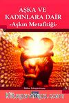 Aşka ve Kadınlara Dair & Aşkın Metafiziği