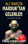 Marduk'tan Gelenler & Sümer Dini