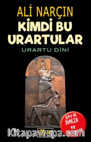 Kimdi Bu Urartular-Urartu Dini
