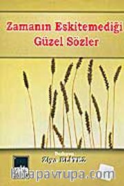 Zamanın Eskitemediği Güzel Sözler
