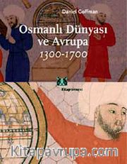 Osmanlı Dünyası ve Avrupa 1300-1700