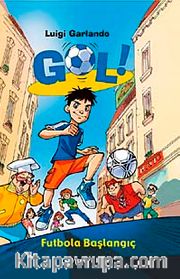 Gol <br /> Futbola Başlangıç (Ciltsiz)