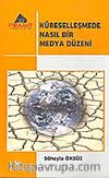 Küreselleşmede Nasıl Bir Medya Düzeni
