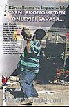 Küreselleşme ve İmparatorluk Yeni Ekonomi'den Önleyici Savaşa... 3. Kitap