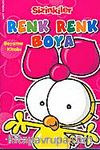 Sizinkiler / Renk Renk Boya