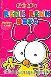 Sizinkiler / Renk Renk Boya