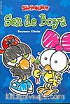 Sizinkiler / Sen de Boya