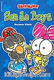 Sizinkiler / Sen de Boya