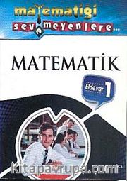 Matematiği Sevemeyenlere Matematik Elde Var 1