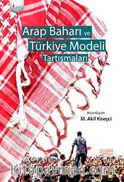 Arap Baharı ve Türkiye Modeli Tartışmaları