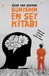 Dünyanın En Şey Kitabı & Hiçbir Şey Hakkında Her Şeyi Anlatan Kitap!