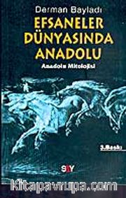 Efsaneler Dünyasında Anadolu