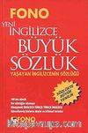 Yeni İngilizce Büyük Sözlük & Yaşayan İngilizcenin Sözlüğü