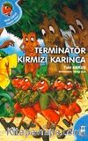 Terminatör Kırmızı Karınca