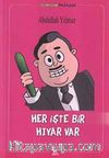 Her İşte Bir Hıyar Var