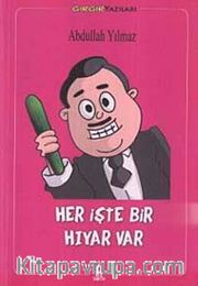 Her İşte Bir Hıyar Var
